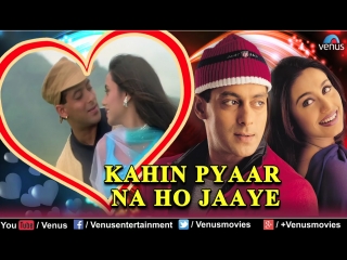 Kahin pyaar na ho jaaye salman khan rani mukherje