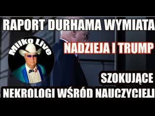 Raport durhama szok historii trump i nadzieja szokujące masowe nekrologi wśród nauczycieli