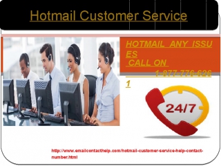 Immediate call on 1 877 776 6261 for hotmail customer service