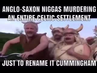 Anglo saxon niggas murdering an entire celtic settlement just to rename it cummingham