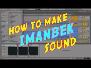 How to make imanbek sound ableton live template and tutorial by alex menco (imanbek bass)