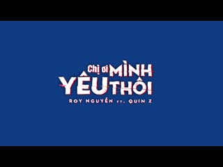 Roy (z boys) ft queen (z girls) chị ơi mình yêu thôi l lyrics video