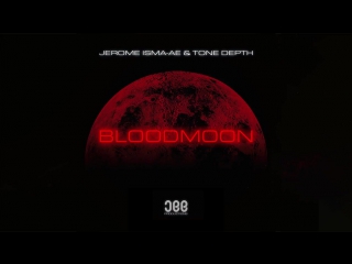 Jerome isma ae tone depth bloodmoon