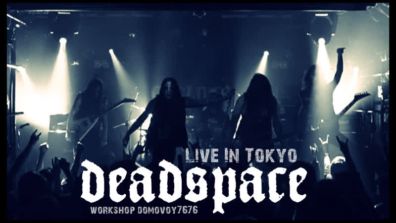 Deadspace porn video – Deadspace live in tokyo (full show)
