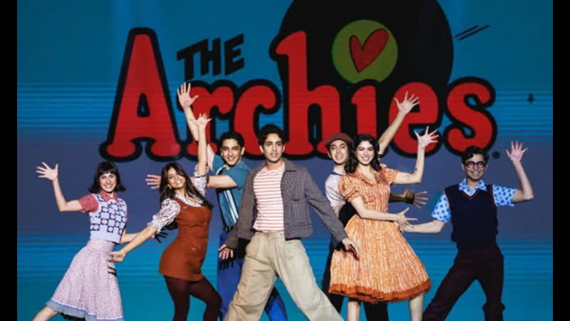 Арчи i индийский фильм i кхуши капур, сухана кхан, vedang raina, mihir ahuja, dot, yuvraj menda, фрэнк герриш, коэль пури