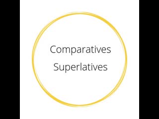 Comparatives and superlatives