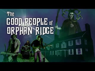 Добрые люди из орфан ридж (2023) the good people of orphan ridge