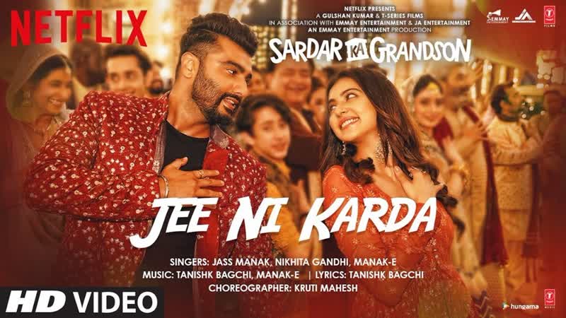 Jee ni karda (video) sardar ka grandson | arjun kapoor, rakul preet | jass manak, manak e, nikhita g