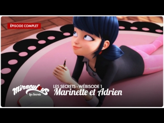 Miraculous les secrets – wébisode 1 | «marinette et adrien»