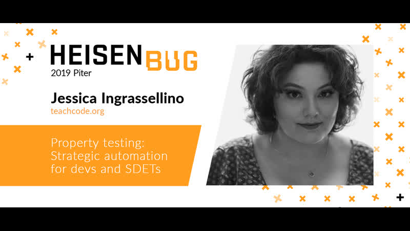Jessica ingrassellino property testing strategic automation for devs and sdets