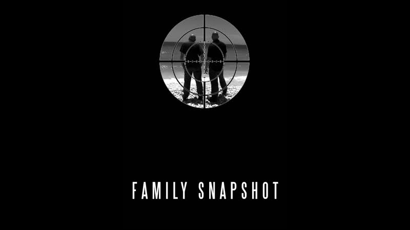 Семейный снимок (2021) family snapshot