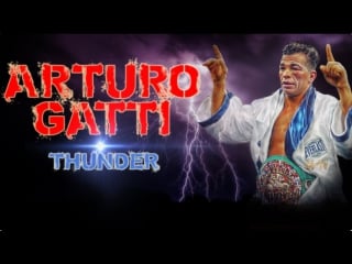 Arturo gatti thunder highlights motivation