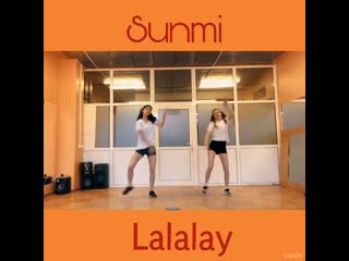 [newones] sunmi lalalay (cover by may & anna)