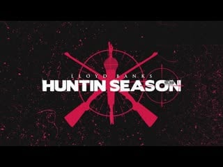 Lloyd banks huntin season (freestyle)