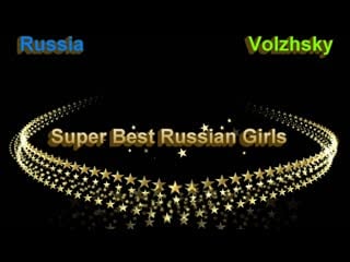 Super best russian girls волжский самые красивые девушки