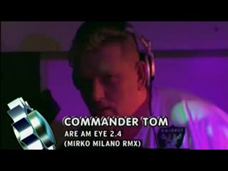 Commander tom are am eye 2 4 (mirko milano remix) [live @ viva club rotation]