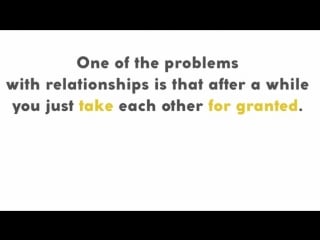 Идиомы take sb sth for granted