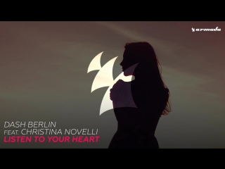 Dash berlin feat christina novelli listen to your heart (club mix)