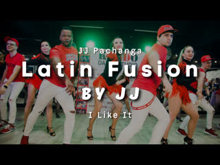 Latin fusion i like it хореография jj pachanga