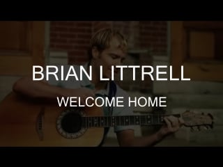 Brian littrell – welcome home (you)