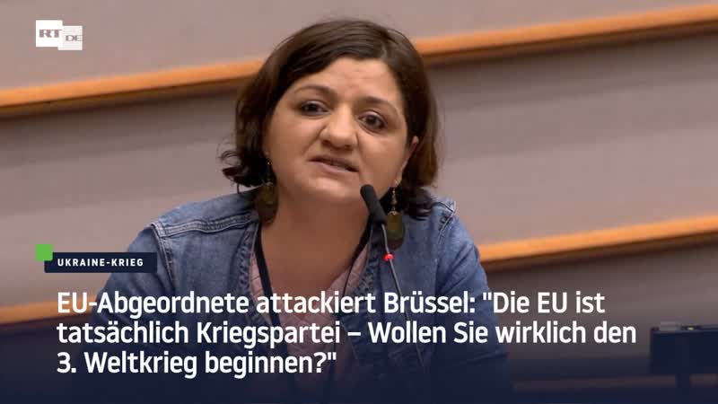 Eu abgeordnete attackiert brüssel "die eu ist tatsächlich kriegspartei – wollen sie wirklich den 3 weltkrieg beginnen?"