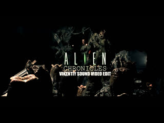 Alien chronicles (vikentiy sound video edit) (2021)