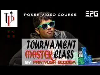 Poker video course! upswing tournament master class training course by pratyush buddiga with assistance from doug polk