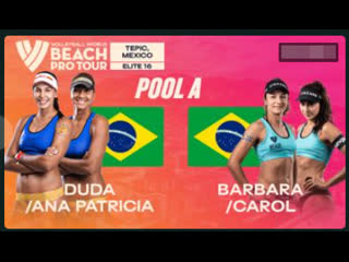 Ana patrícia / duda vs carol / barbara pool a elite16 tepic, mex 2023