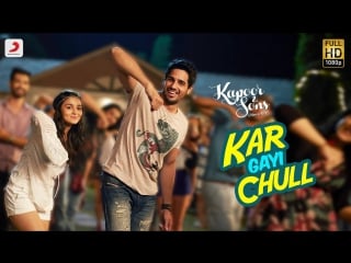 Kapoor and sons kar gayi chull