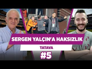 Sergen yalçın a haksızlık yapan karşısında beni bulur! ahmet çakar tatava #5