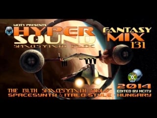 Fantasy mix 131 hyper sound [edited by mcity 2o14]