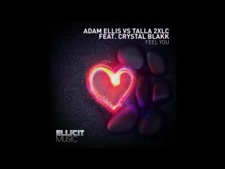 Adam ellis vs talla 2xlc blakk feel you (extended mix)