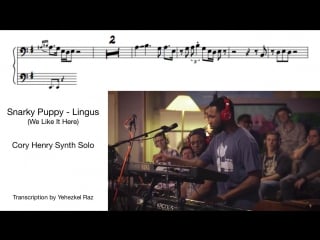 Snarky puppy lingus cory henry solo transcription by yehezkel raz