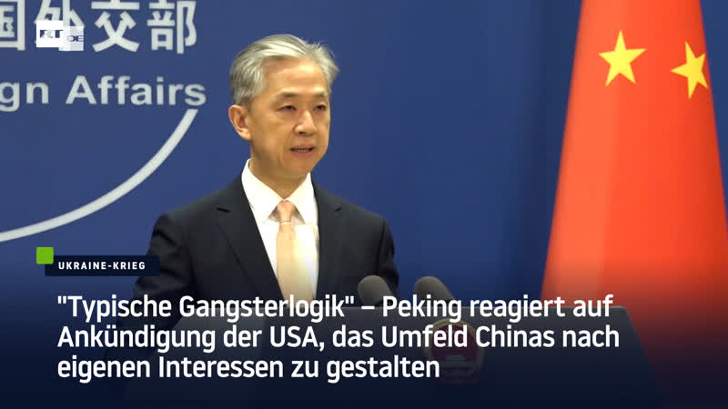 "typische gangsterlogik" – peking reagiert auf ankündigung der usa, das umfeld chinas nach eigenen interessen zu gestalten