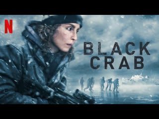 Black crab 2022 | maturity rating16 | 1h 54m | thrillers