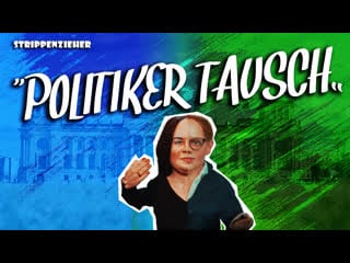 Politiker tausch | schnupperkurs für grün und braun | strippenzieher