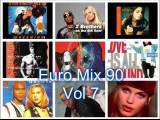 Euro 90 mix vol 7 (twenty 4 seven, masterboy, nina, jam amp;spoon,magic affair)