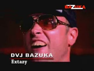 002 dvj bazuka extazy