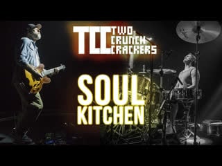 Two crunch crackers / soul kitchen / frisson show