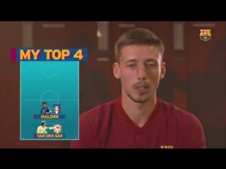 4️ barça defender @clement lenglet reveals his favorite all time players! who are his top 4 ️ mp4