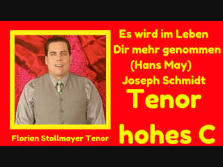 Es wird im leben dir mehr genommen hans may finales hohes c # florian stollmayer tenor