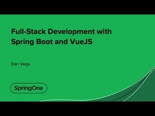 Full stack development with spring boot and vuejs