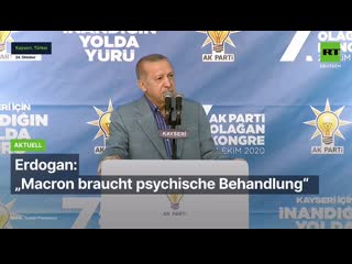 Erdogan "macron braucht psychische behandlung"