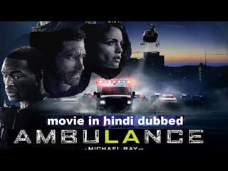 Ambulance 2022 hindi dubbed movie