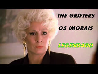 "the grifters" ou "os imorais" (1990) de stephen frears legendado