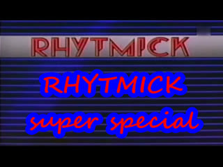 Rhytmick super special ( stereo ) dd 720 hd thx specialní vydání hudebního střihaného pořadu