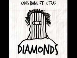 Yxng bane x k trap diamonds