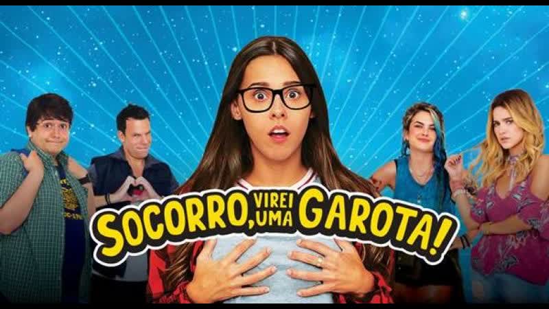 Помогите, я стал девушкой! (2019) socorro, virei uma garota!