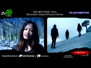 Girl next door orion (electrotek's galaxy of dreams remix) 「evolution works videoremix demo」