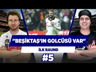 Beşiktaş, geçen seneki fenerbahçe olmaz demiştik uğur karakullukçu ali ece i̇lk raund #5